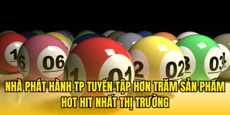 Nhà phát hành TP tuyển tập hơn trăm sản phẩm hot hit nhất thị trường