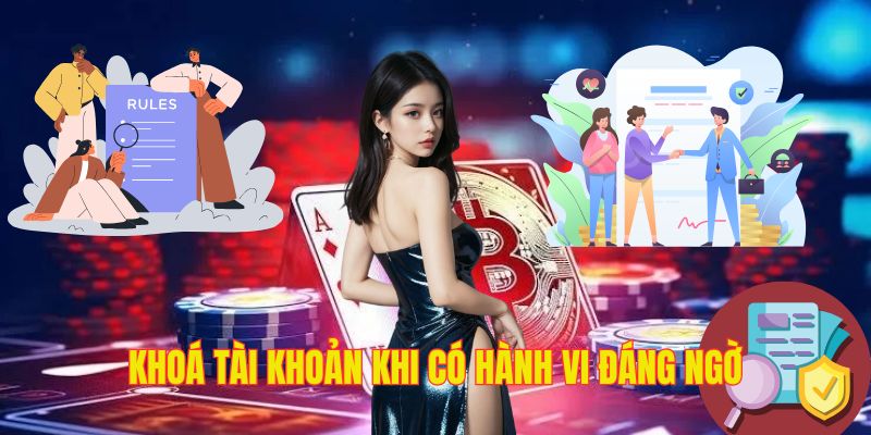 Phát hiện gian lận hay hành vi khả nghi sẽ khoá tài khoản