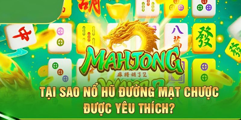 Tham gia nổ hũ đường mạt chược 789P với ưu điểm săn thưởng lớn